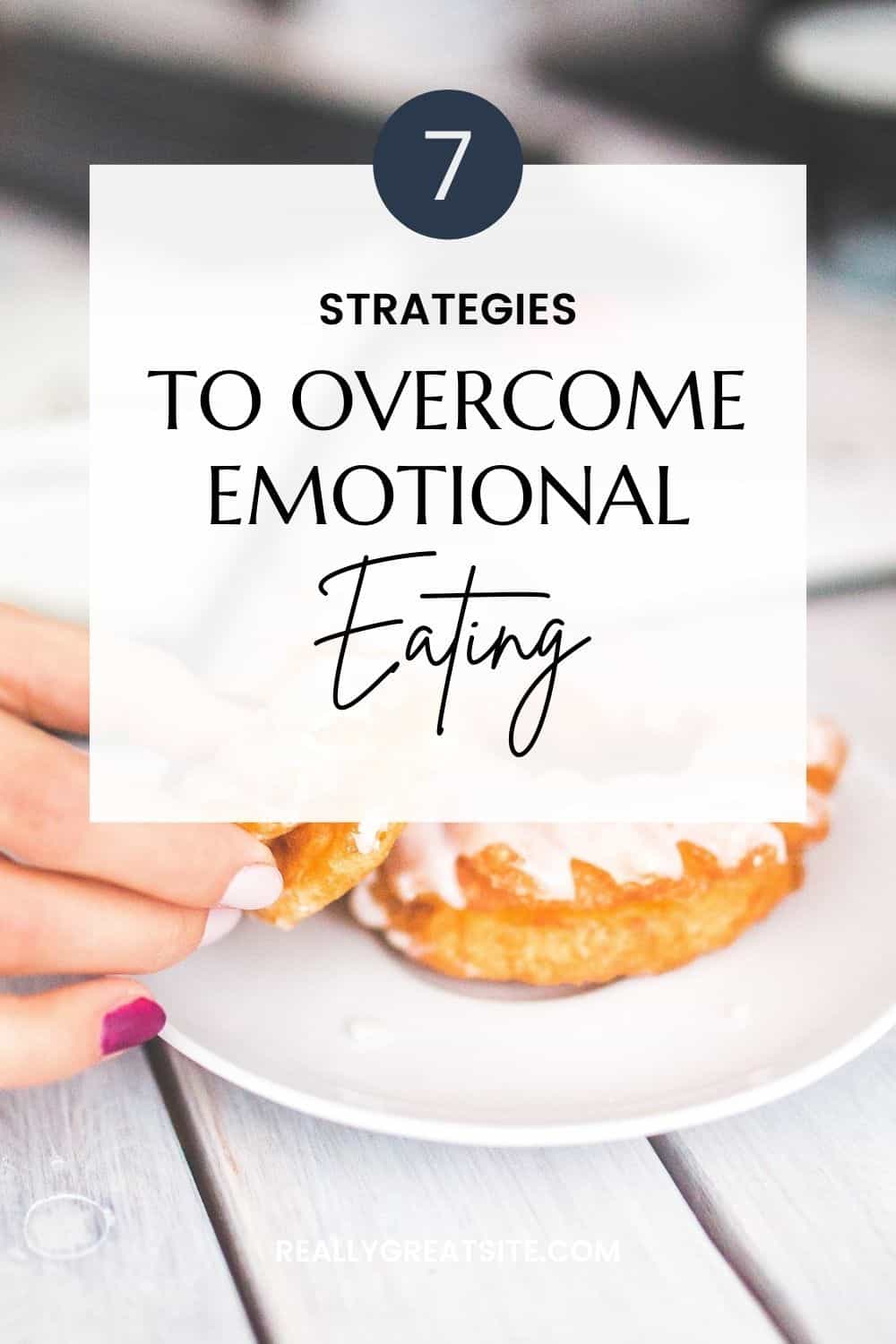 How To Stop Emotional Eating: 7 Strategies For Success : The Fit Habit