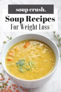 Soup Recipes To Help Lose Weight: Snag My Top 3 Picks : The Fit Habit